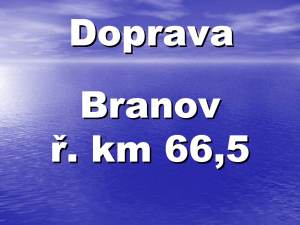Doprava Berounka - Branov ř.km 66,5