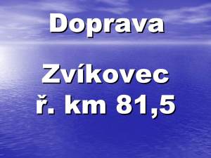 Doprava Berounka - Zvíkovec ř.km 81,5