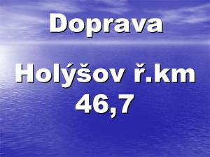 Doprava Radbuza - Holýšov ř.km 46,7