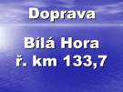 Doprava Berounka - Bílá Hora ř.km 133,7