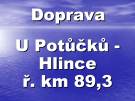 Doprava Berounka - U Potůčků - Hlince ř.km 89,3